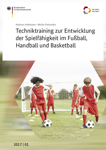 Techniktraining zur Entwicklung der Spielfähigkeit im Fußball, Handball und Basketball